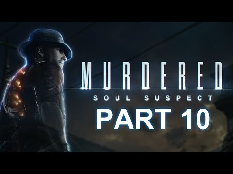 Murdered Soul Suspect Walkthrough Part 10 PC (NO COMMENTARY)