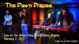 The Dawn Drapes, Live at the Golden Pony - February 2, 2017