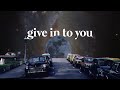 Dan + Shay - Give in to You (Lyric Video)