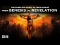 The True Story Of Jesus Christ From Creation To Revelation The Complete Revelation