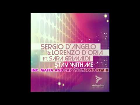 Sergio D'Angelo & Lorenzo D'Oria ft Sara Grimaldi - Stay With Me (Maffa & Cap Remix)