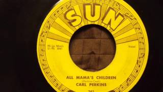 Carl Perkins "All Mama's Children" Sun Records 45 RPM