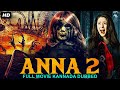 ANNA 2 - Hollywood Dubbed Kannada Movie | Mercedes Peterson, Justin Duncan | Horror Action Movie
