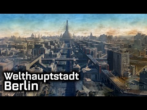 Die futuristischen Pläne der deutschen Welthauptstadt