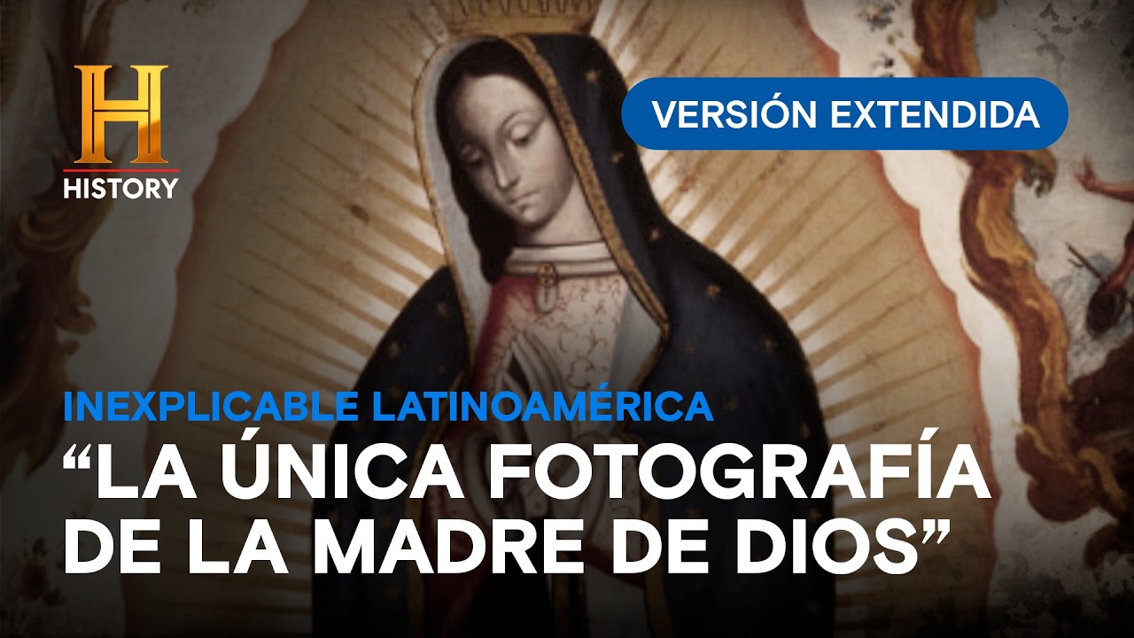 ¿Es una fotografía? La Tilma de la Virgen de Guadalupe en México | Inexplicable Latinoamérica