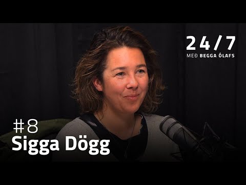 24/7 - Sigga Dögg #8