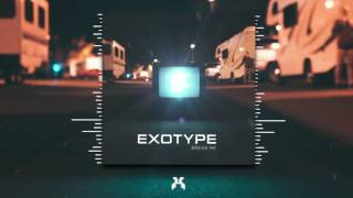Exotype - Break Me