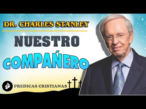 Dr. Charles Stanley 2022 ✔️ Dios - Nuestro compañero fiel ⬤ Predicas Cristianas