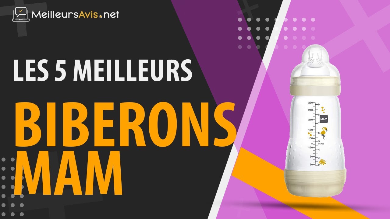 ⭐️ MEILLEUR BIBERON MAM - Avis & Guide d'achat (Comparatif 2020)