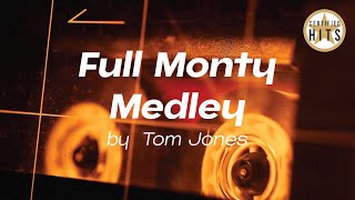 Full Monty Medley by Tom Jones