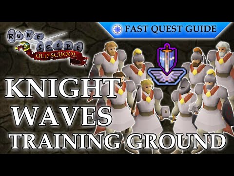 Knight Waves Training Ground | OSRS Quality Quick Guide [2025]