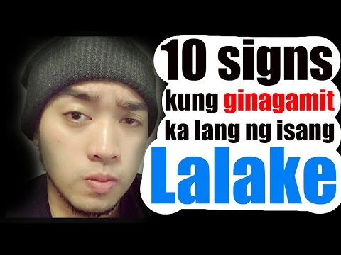 10 Signs kung ginagamit ka lang ng isang lalake