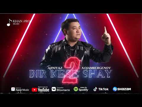 Ajiniyaz Xojambergenov - Bir kese shay 2 | Әжинияз Хожамбергенов - Бир кесе шай 2