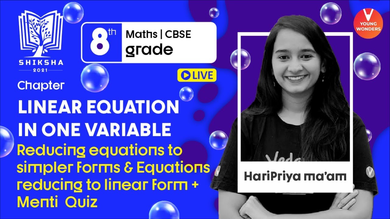 Linear Equation In One Variable | Reducing Equations To Simpler Forms & Equations To Linear Form