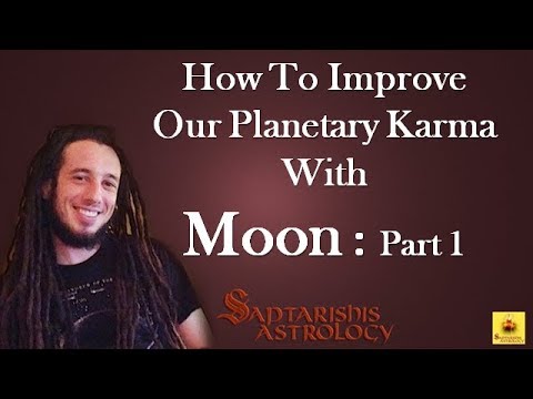 How To Improve Our Planetary Karma With Moon : Part 1