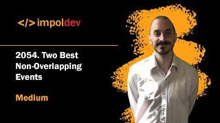 YouTube video 'Two Best Non Overlapping Events | LeetCode 2054 - Python'