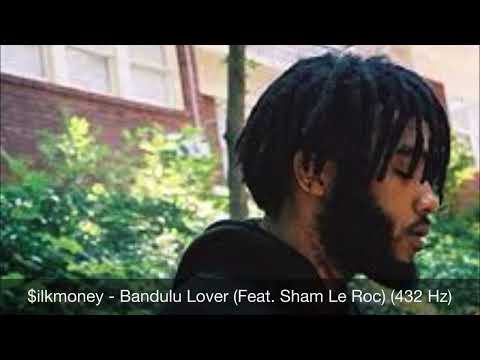 $ilkmoney - Bandulu Lover (Feat. Sham Le Roc) (432 Hz)
