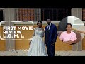 Love Over Mere Lust First Movie Review A Movie By Sewedo Wusa