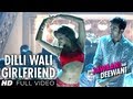 Dilli Wali Girlfriend Lyrics - Yeh Jawani Hai Deewani