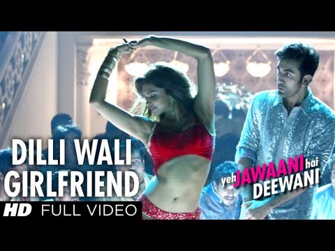 Dilliwali Girlfriend Full Song Yeh Jawaani Hai Deewani | Ranbir Kapoor, Deepika Padukone | Pritam