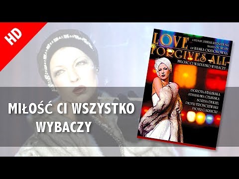 "Miłość Ci Wszystko Wybaczy" (1981) HD film polski