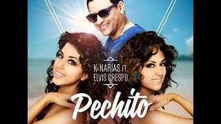 PECHITO REMIX ELVIS CRESPO ft. K-NARIAS