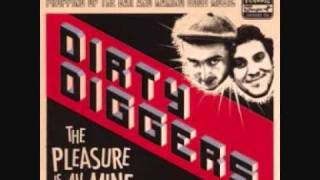 Dirty Diggers - The Good'un Tune