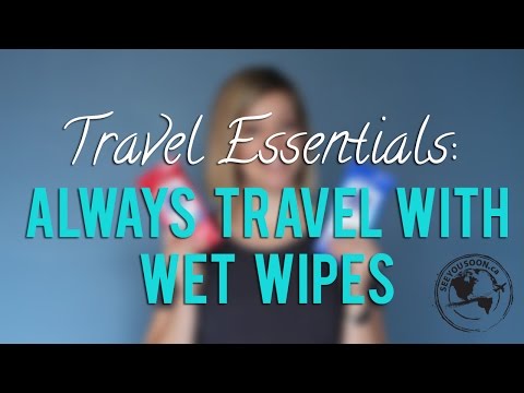 Travel Essentials - Always Travel with Wet Wipes