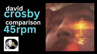 David Crosby If I Could Only Remember My Name - 45rpm Comparison
