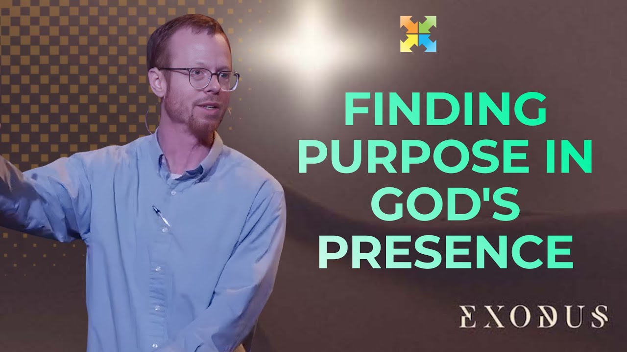 Exodus 3 | Finding Purpose in God's Presence