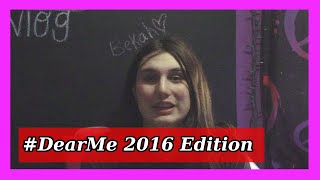 #DearMe - A Letter To My Past Self - 2016 Edition