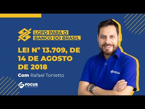 Lei nº 13.709, de 14 de agosto de 2018 LGPD para o Banco do Brasil