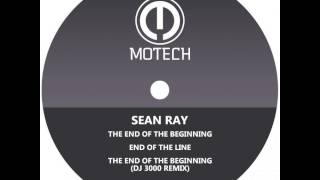 sean ray - the end of the beginning (DJ 3000 remix)