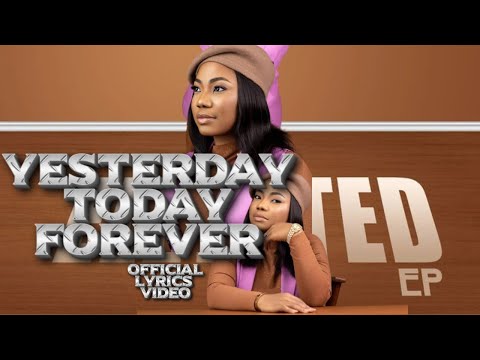 Yesterday Today Forever