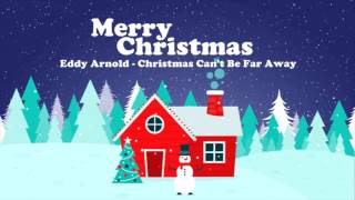Eddy Arnold - Christmas Can't Be Far Away (Original Christmas Songs) Full Album