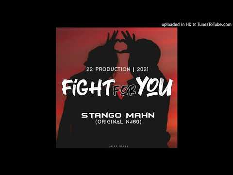 Stango Mahn - Fight For You (2021) 22 Production [PNG Music]
