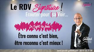 Vignette de LE RDV SIGNATURE #6 - Être connu c’est bien, être reconnu c’est mieux !