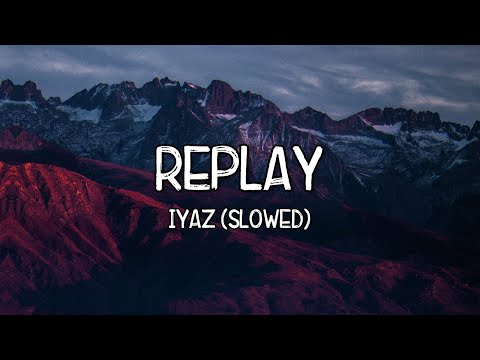 Replay (Slowed) - Iyaz  (Lyrics) Tiktok Song ???? Shawty's like a melody ????