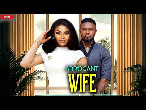 ARROGANT WIFE - ANOTHER LESSON FILLED FOR OUR MOTHERS - NEW HIT 2025 - MAURICE SAM, SARIANA MARTINS