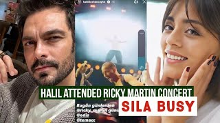 Halil Ibrahim Ceyhan Attended Ricky Martin Concert !Sila Turkoglu New Series