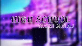 Nicki Minaj - High School (Lyrics) ft. Lil Wayne [ Audio Edit ]