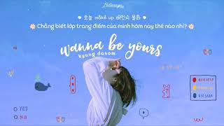 « Vietsub » Wanna be yours ♪ Kyung Dasom