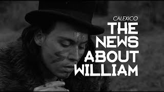 Calexico - The News About William // Dead Man