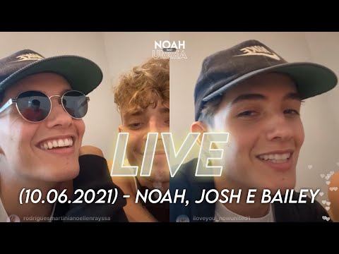 Live Noah Urrea com Josh Beauchamp e Bailey May - 10.06.2021