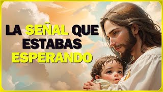 La señal que estabas esperando  El mensaje de Dios para mí hoy  Mensajes Urgentes de Dios