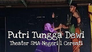 Download lagu Putri Tungga Dewi, Theater SMAN 1 Cerenti mp3