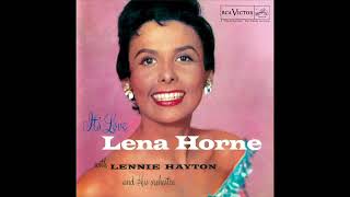 Lena Horne - Then I’ll Be Tired of You