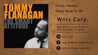 Tommy Flanagan - Willow Weep for Me