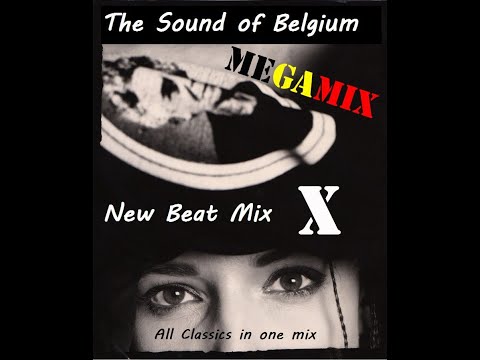 The Sound of Belgium - New Beat mix X (MEGAMIX) / All classics in one mix !!!