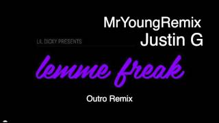 Lil Dicky - Lemme Freak - Outro Remix - MrYoungRemix